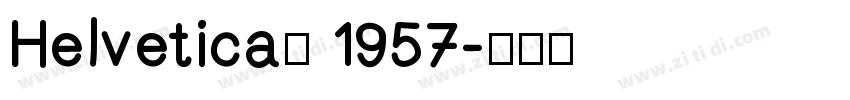 Helvetica° 1957字体转换